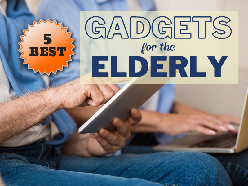 5 Best Helpful Gadgets for the Elderly in 2020 Best Products Online